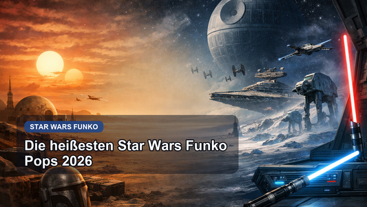 Star Wars Funko Pops 2026: Diese Figuren musst du jetzt auf dem Schirm haben!
